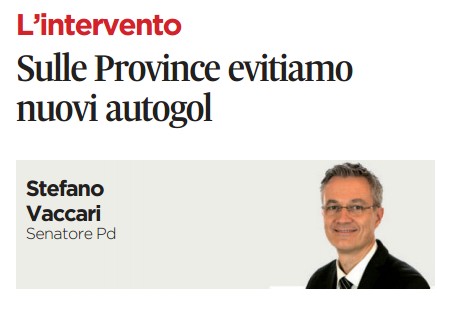 sen. Vaccari: “Sulle Province evitiamo nuovi autogol” – Unità del&nbsp;6/8/’13